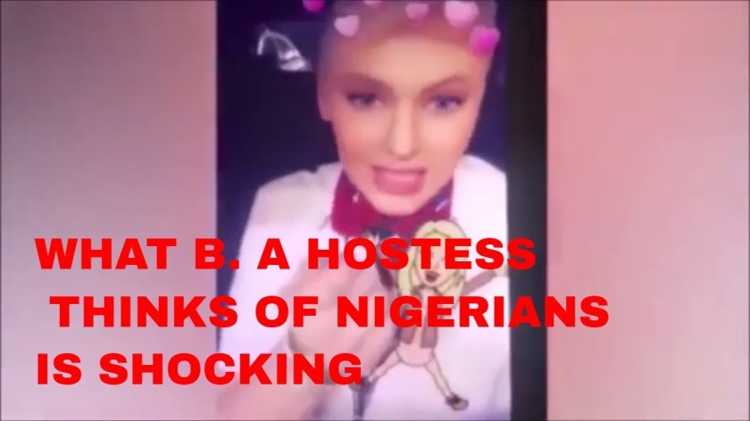 BRITISH AIRWAYS FLIGHT ATTENDANT MAKING RACIST REMARKS AGAINST NIGERIANS